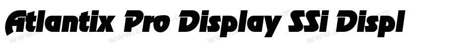 Atlantix Pro Display SSi Display Italic字体转换